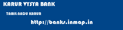 KARUR VYSYA BANK  TAMIL NADU KARUR    banks information 